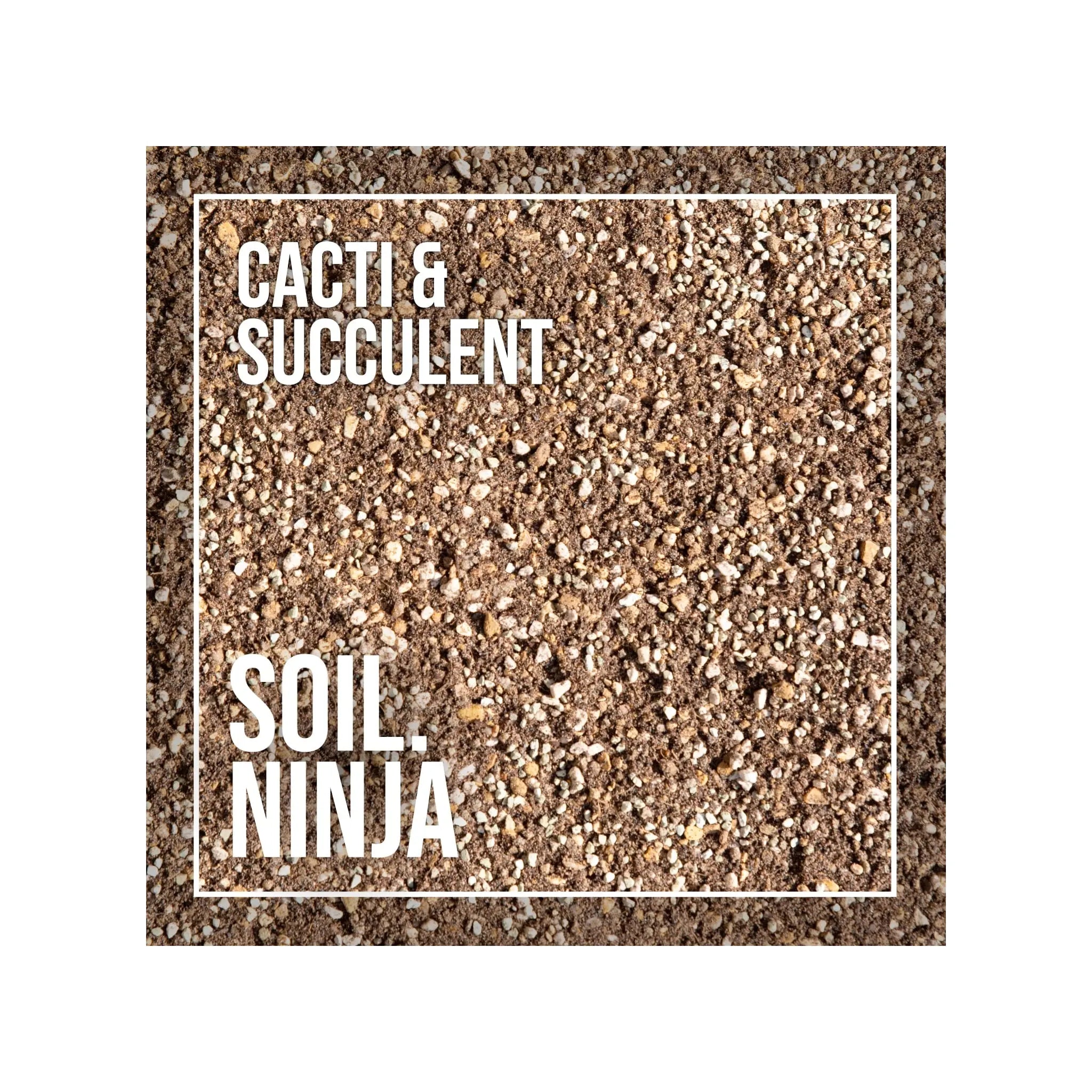 Soil Ninja - Cacti &amp; Succulent Blend Soil Ninja