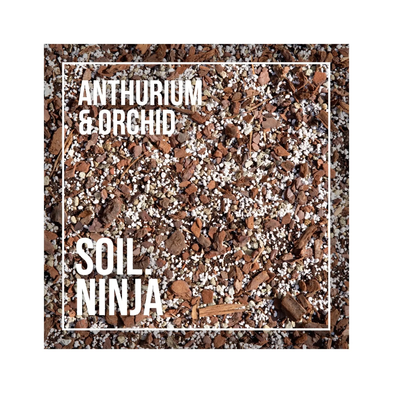 Soil Ninja - Premium Anthurium and Orchid Blend Soil Ninja