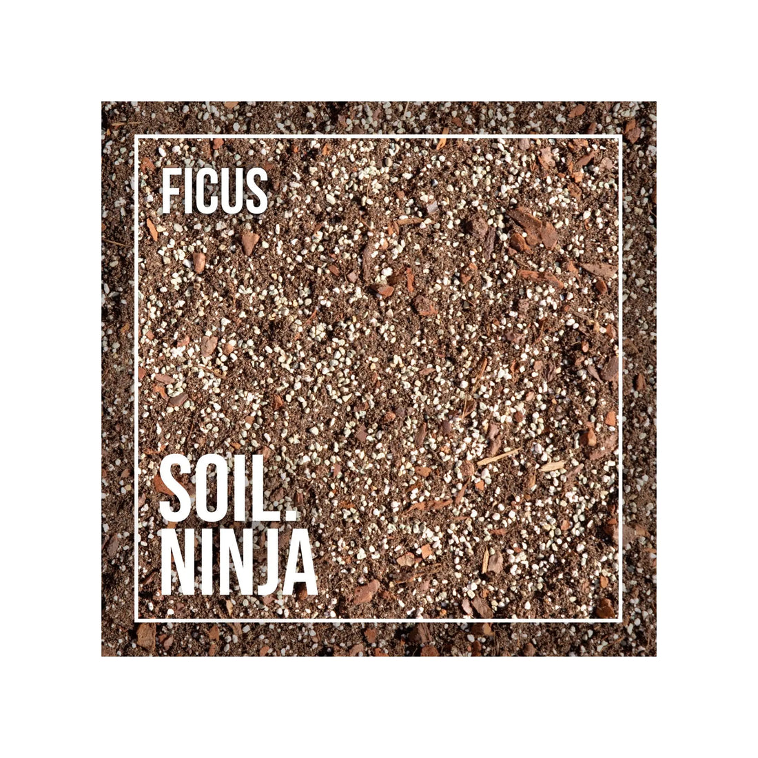 Soil Ninja - Premium Ficus Blend Soil Ninja
